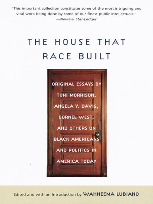 Title details for The House That Race Built by Wahneema Lubiano - Available